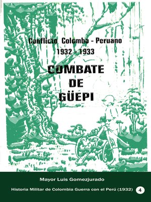 cover image of Conflicto colombo-peruano 1932-1933 Combate de Güepí